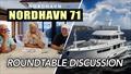 Nordhavn 71 Roundtable Discussion