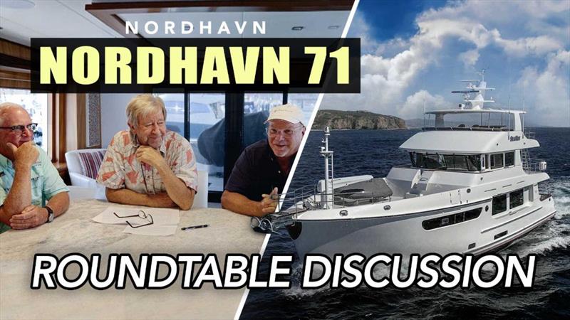 Nordhavn 71 Roundtable Discussion